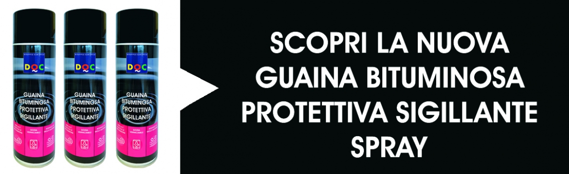 SCOPRI LA NUOVA GUAINA BITUMINOSA SIGILLANTE SPRAY